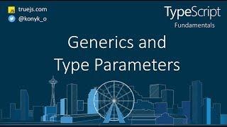 TypeScript tutorial: Generics and Type Parameters