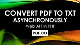 How to Convert PDF to Text Asynchronously using PDF.co Web API in PHP