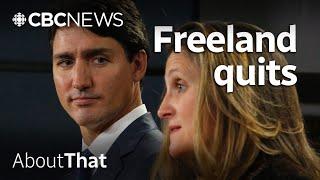 Why Chrystia Freeland just blew up Trudeau’s cabinet | About That