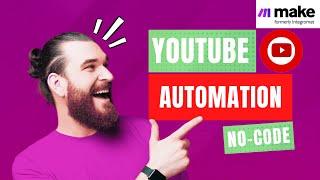 YouTube Automation App on MAKE (Formerly Integromat) | MSquare Automation Solutions