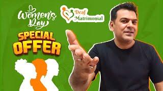 Deaf Matrimonial: Women's Day Special  WOW Offer & 24 Success Stories!