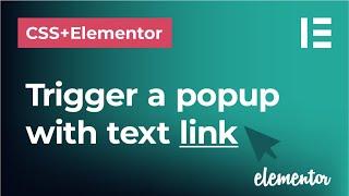 Trigger a popup with text in CSS and Elementor | How to open a popup when you click on a text link