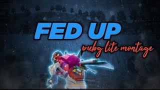 Fed Up | Pubg lite montage | Pubg mobile lite montage | PHILEX GAMING