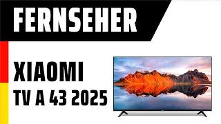 Fernseher Xiaomi TV A 43 2025 | TEST | Deutsch