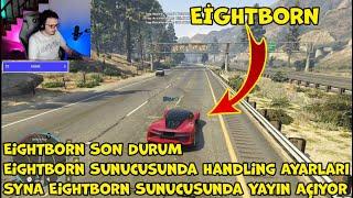 Eightborn Sunucusunda Handling Ayarları -  SYNA Eightborn Sunucusuna Giriş Yapıyor