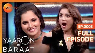 Yaaron Ki Baraat - Parineeti Chopra , Sania Mirza - Hindi Hilarious Comedy Celebrity Show Zee Tv