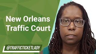 New Orleans Traffic Court // Traffic Ticket Lady #trafficlawyer