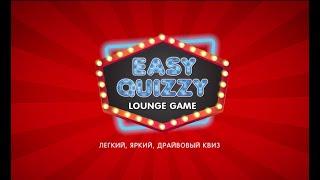 EASY QUIZZY. Lounge Game