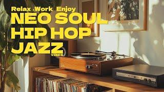 Feel the Good Vibes | Neo Soul & Jazzy Hip Hop for Every Mood