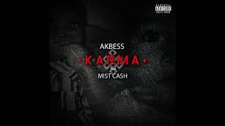 Akbess - KARMA ft. Mist Cash  (Audio Officiel)