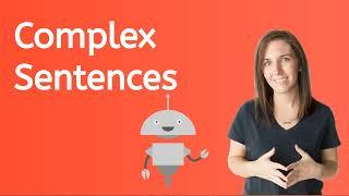 Complex Sentences - Language Arts for Kids!