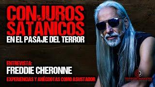 CONJUROS SATÁNICOS en el Pasaje del Terror | Entrevista a Freddie Cheronne - TERRORMAKERS