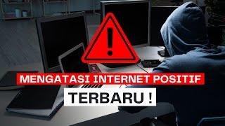 Cara By Pass Internet Positif Terbaru 2021 100% Works !