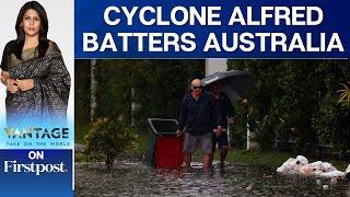 Cyclone Alfred Hits Australia's East Coast, Causes Massive Floods | Vantage with Palki Sharma | N18G