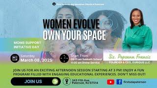 Women Evolve & Own Your Space| Mom Support Initiative Day| First Lady Popsann Francis| Sat. March 8