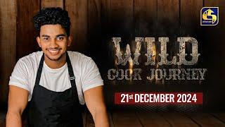 Wild Cook Journey | EPISODE 01 | 21st December 2024