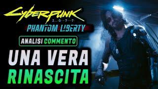 UNA VERA RINASCITA ► CYBERPUNK 2077 2.0 PHANTOM LIBERTY  Analisi e Commento