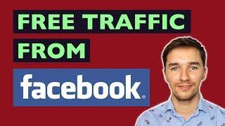 How to Get FREE Traffic from Facebook to Your Website