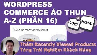 VU2DAY - Thêm Recently Viewed Products - Wordpress Woocommerce Áo Thun POD (Phần 15)