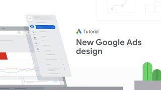 Meet the new ads design: Google Ads Tutorials