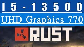 Intel UHD Graphics 770 -- Intel Core i5-13500 -- Rust FPS Test