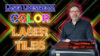 Instant colour in Laser tiles - Laser Livestream 34