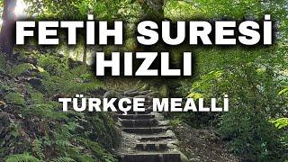 Fetih Suresi Hızlı Türkçe Mealli Hafız Abdullah Mesud