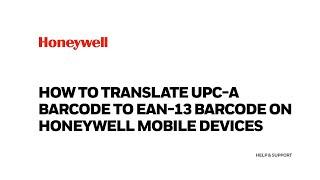 How to Translate UPC-A Barcode to EAN-13 Barcodes on Honeywell Mobile Devices