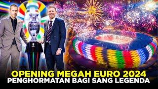 PERSIAPAN OPENING CEREMONY EURO 2024 JERMAN! PENGHORMATAN BAGI SANG LEGENDA