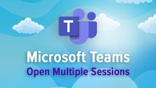 Windows - Open Multiple Instances of Microsoft Teams! (Simple!)