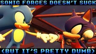Sonic Forces Doesn't Suck (But It's Pretty Dumb)