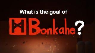 Bonkahe Channel Intro