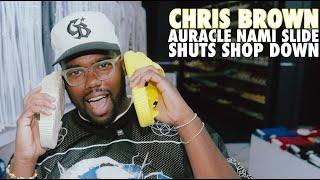 CHRIS BROWN'S AURACLE NAMI SLIDE SHUTS DOWN PRIVATE SELECTION!!!