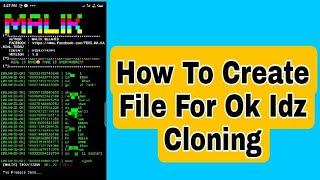 How To Make File For OK Idz Cloning In Termux