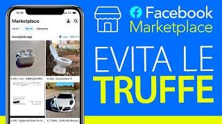 TRUFFE su FACEBOOK MARKETPLACE (soluzioni per evitarle) 2023