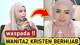 mualaf cerdas nathalia iriani membongkar tipu2 wanita2 kristen berhijab !! cerdiklah seperti ular