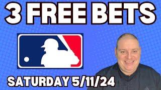 Saturday 3 Free Betting Picks & Predictions - 5/11/24 l Picks & Parlays l #mlbbets