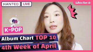 HANTEO Official K-POP Album Chart TOP 10 | 4th Week of April