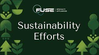 Fuse Specialty Appliances - Sustainability Efforts