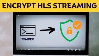 How to Encrypt HTTP Live Streaming with FFmpeg