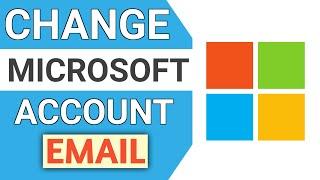 How To Change Email of Microsoft Account | Change Microsoft Account Email