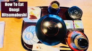 How to eat Unagi Hitsumabushi #japantravel #japanfood