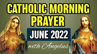 Catholic Morning Prayer June 2022 | Catholic Prayers For Everyday