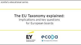 The EU Taxonomy explained by ecoDa and EY - ecoDa's series of educational videos