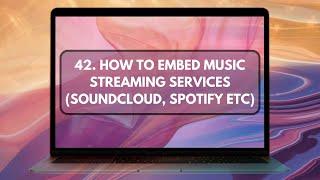 42. How To Embed Music Streaming Services (Soundcloud Spotify etc) (Learn How To Make A Website WIX)