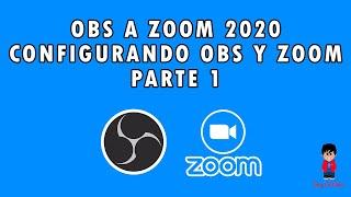 Transmitir OBS a Zoom 2020 - Configuración general de OBS y Zoom | Parte 1