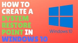 How To Create A System Restore Point In Windows 10