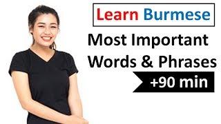 Learn Burmese  - 600 Most Important Words and Phrases!