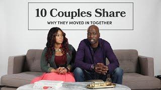 10 Couples Share Why They Moved In Together