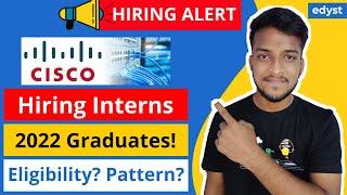 Cisco Internship 2021 | For 2022 Batch | Edyst